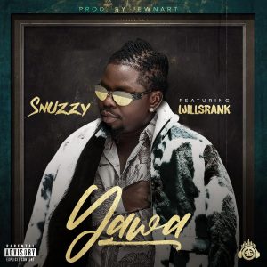 Snuzzy – “YAWA” ft Millzrank